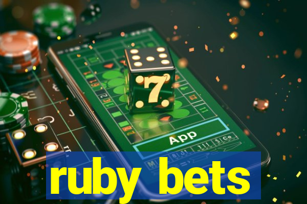 ruby bets