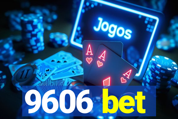 9606 bet