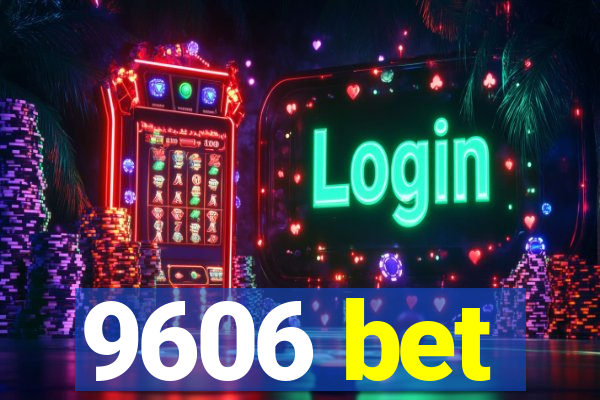 9606 bet