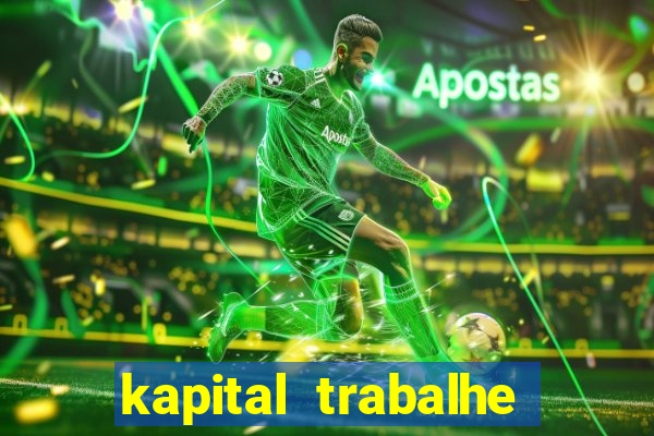 kapital trabalhe conosco porto velho