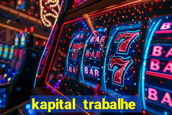 kapital trabalhe conosco porto velho