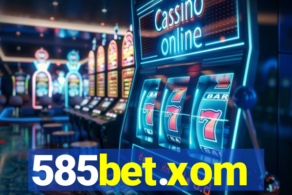 585bet.xom