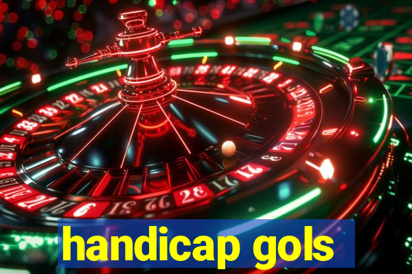 handicap gols