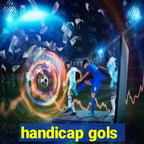 handicap gols