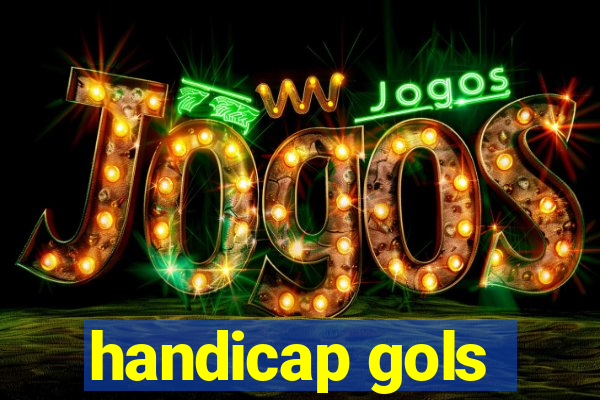 handicap gols