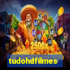 tudohdfilmes