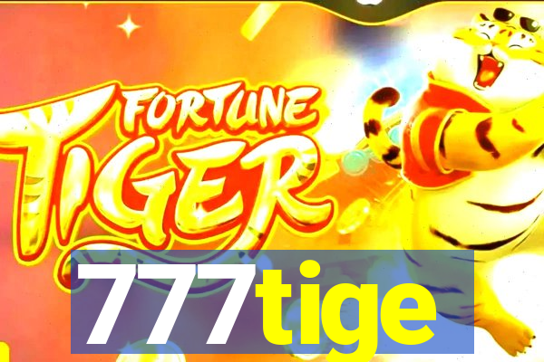 777tige