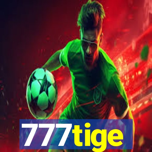 777tige