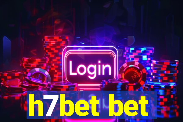 h7bet bet