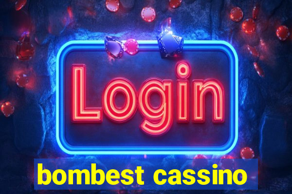 bombest cassino