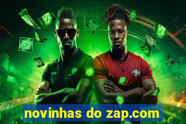 novinhas do zap.com