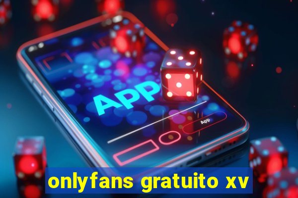 onlyfans gratuito xv