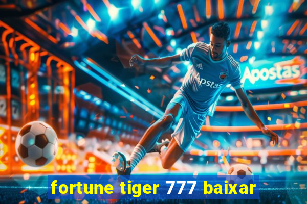 fortune tiger 777 baixar