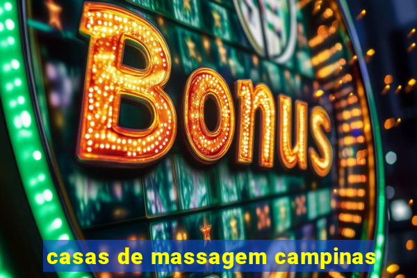 casas de massagem campinas