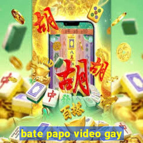 bate papo video gay