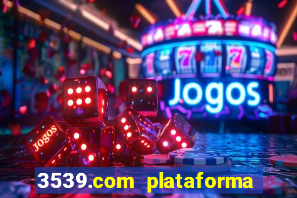 3539.com plataforma de jogos