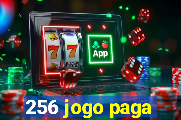 256 jogo paga