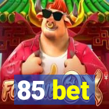 85 bet