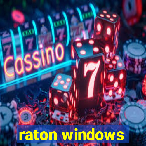 raton windows