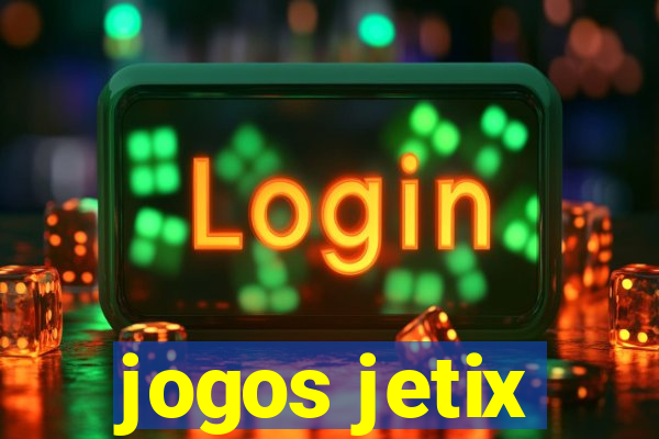 jogos jetix