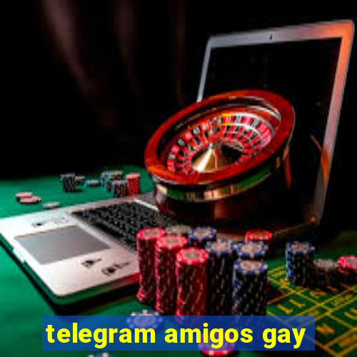 telegram amigos gay