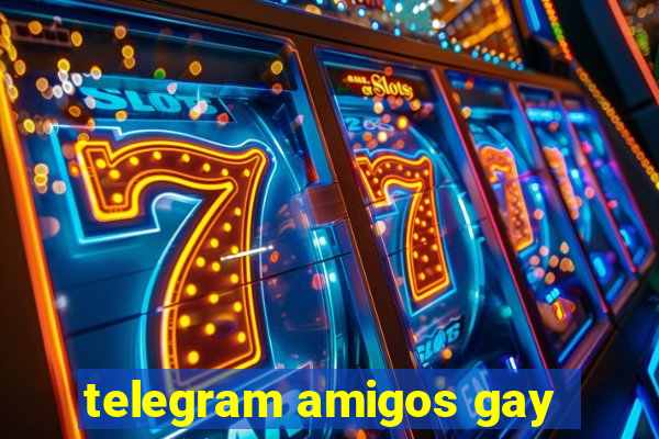 telegram amigos gay