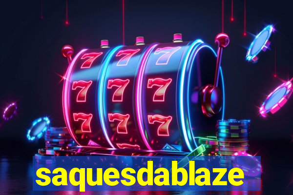 saquesdablaze