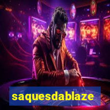 saquesdablaze