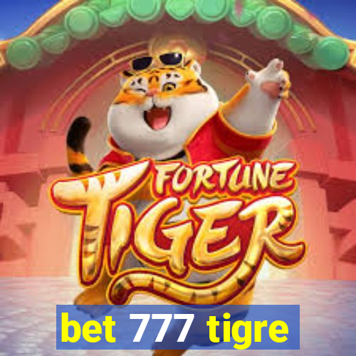 bet 777 tigre