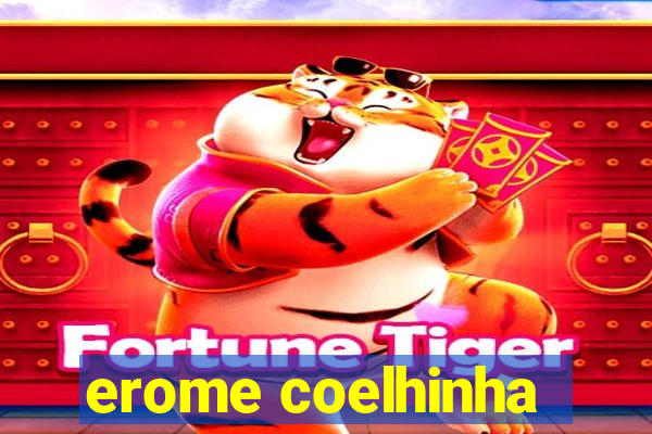 erome coelhinha