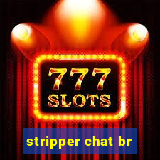 stripper chat br