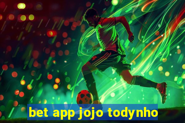 bet app jojo todynho