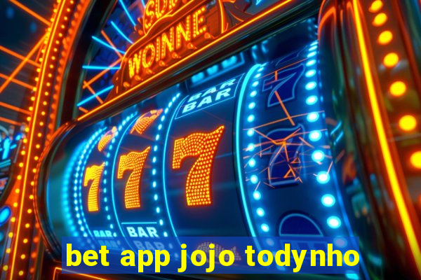 bet app jojo todynho