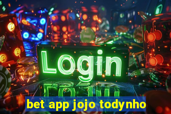 bet app jojo todynho