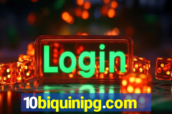 10biquinipg.com