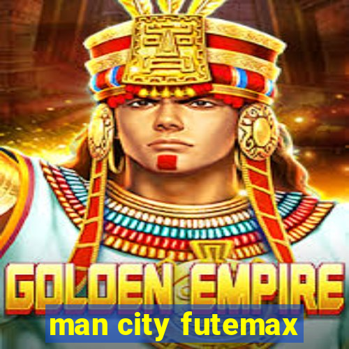 man city futemax