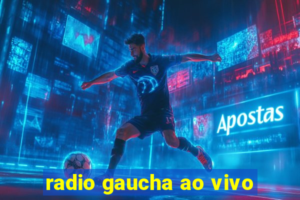 radio gaucha ao vivo