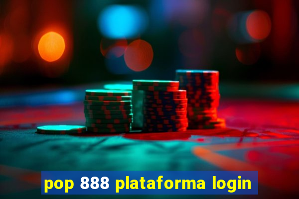 pop 888 plataforma login