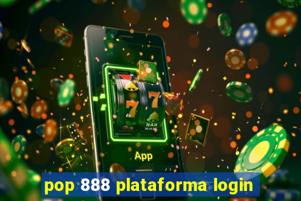 pop 888 plataforma login