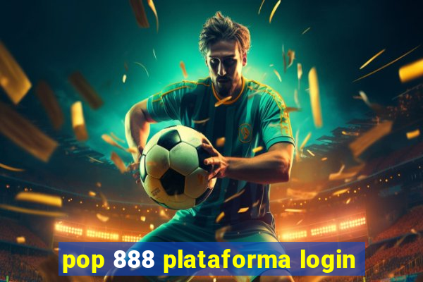 pop 888 plataforma login