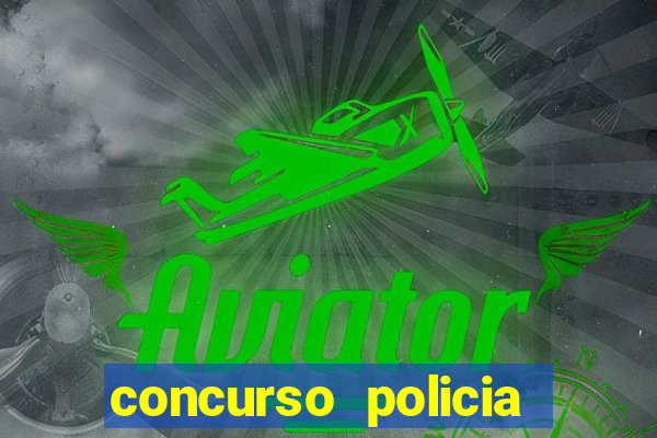 concurso policia civil bahia