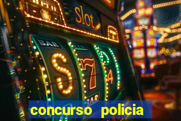 concurso policia civil bahia