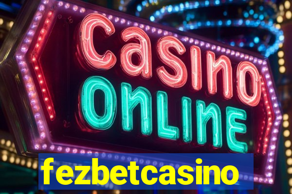 fezbetcasino