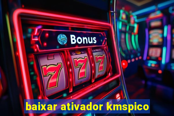 baixar ativador kmspico