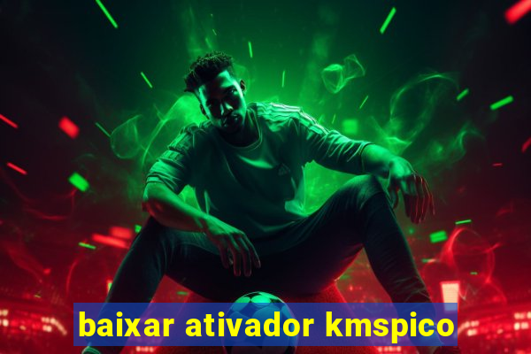 baixar ativador kmspico