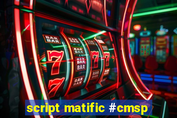 script matific #cmsp