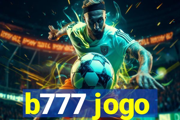 b777 jogo