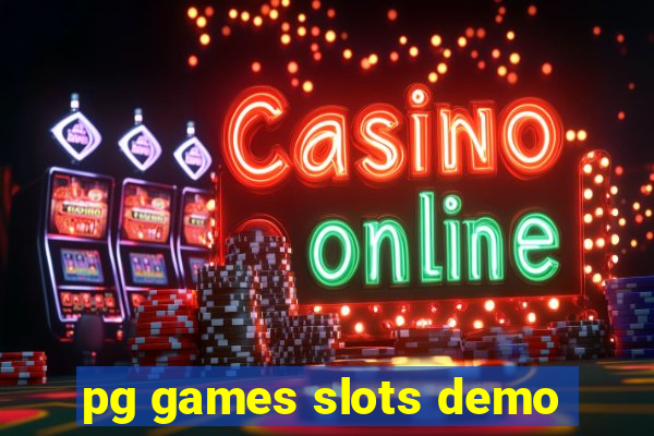 pg games slots demo