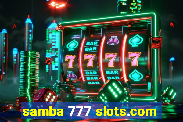 samba 777 slots.com