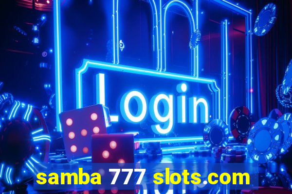 samba 777 slots.com